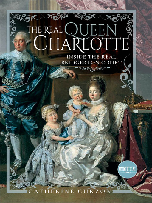 Title details for The Real Queen Charlotte by Catherine Curzon - Available